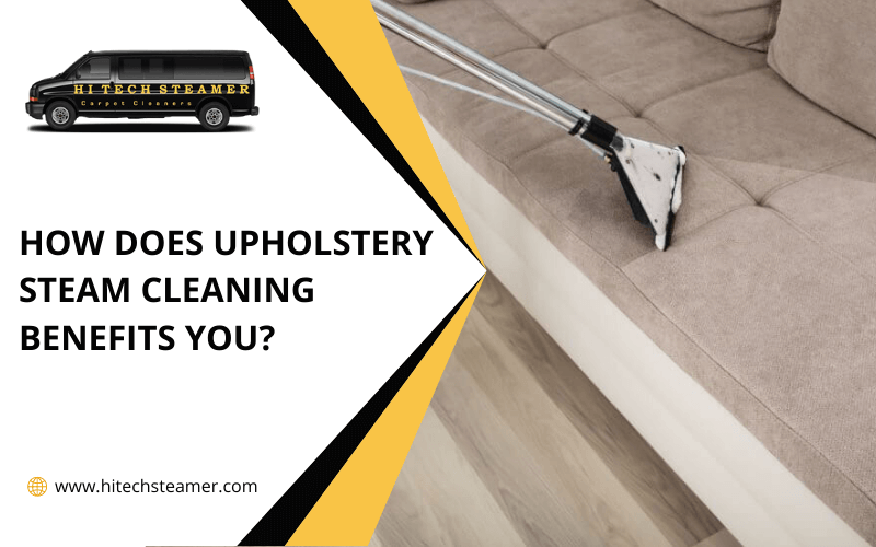 How Does Upholstery Steam Cleaning Benefits You