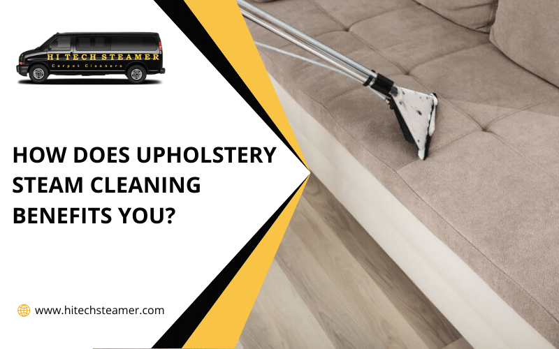 How Does Upholstery Steam Cleaning Benefits You_